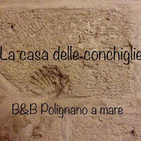 La Casa Delle Conchiglie B&B Полиняно а Маре Екстериор снимка